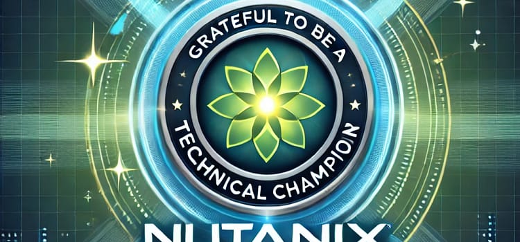 A Journey of Collaboration and Growth: 9 Years as a Nutanix Technical Champion